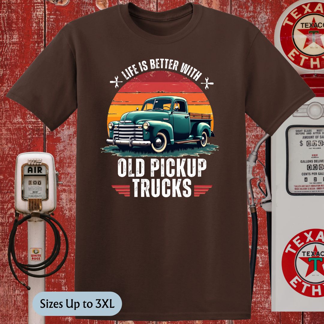 Life is Better With Old Pickup Trucks T-Shirt