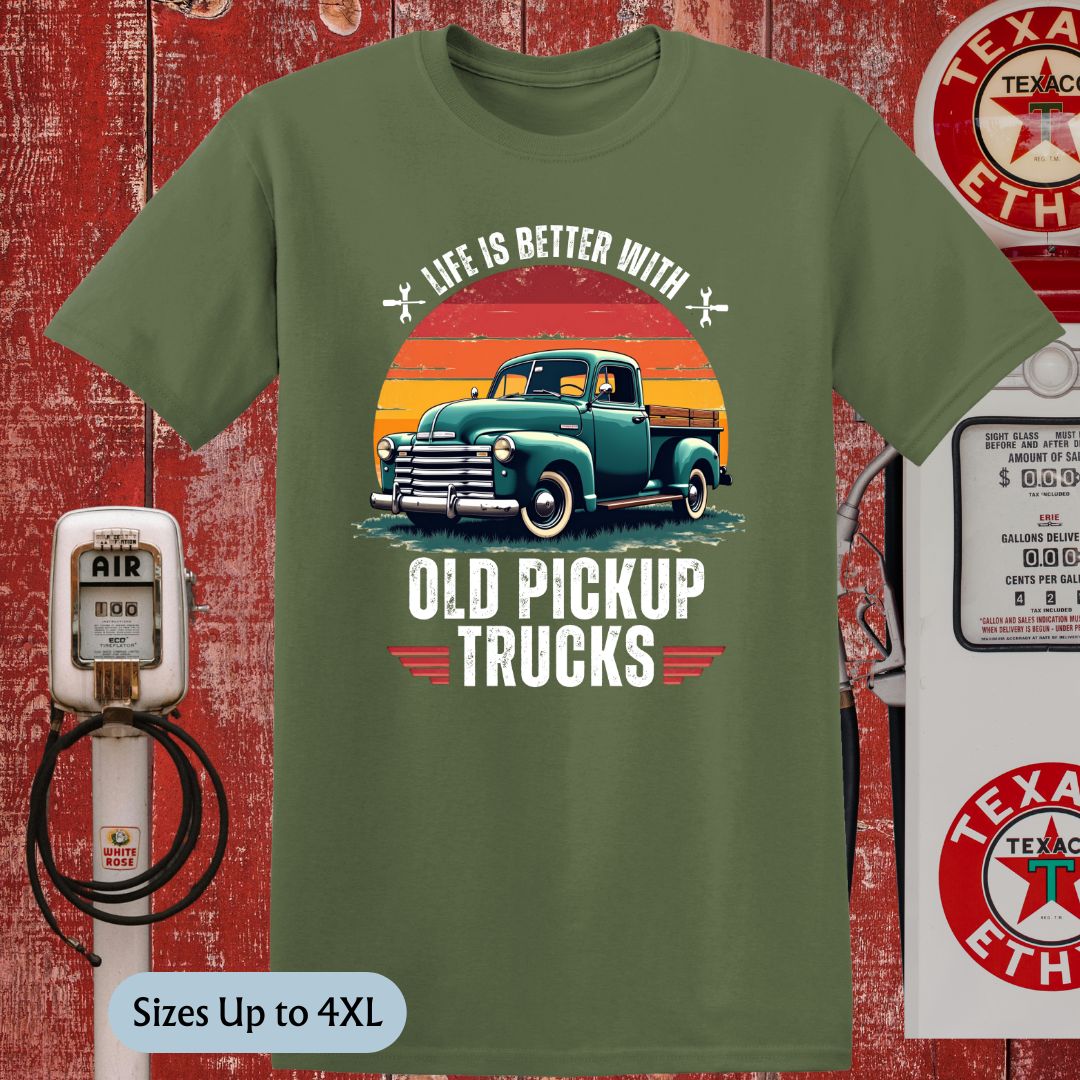 Life is Better With Old Pickup Trucks T-Shirt