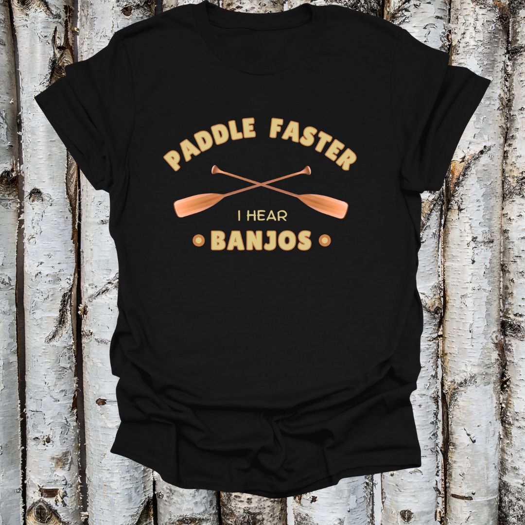 Paddle Faster I Hear Banjos T-shirt