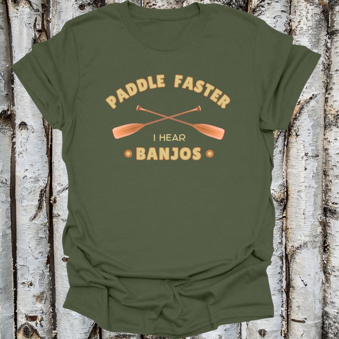 Paddle Faster I Hear Banjos T-shirt