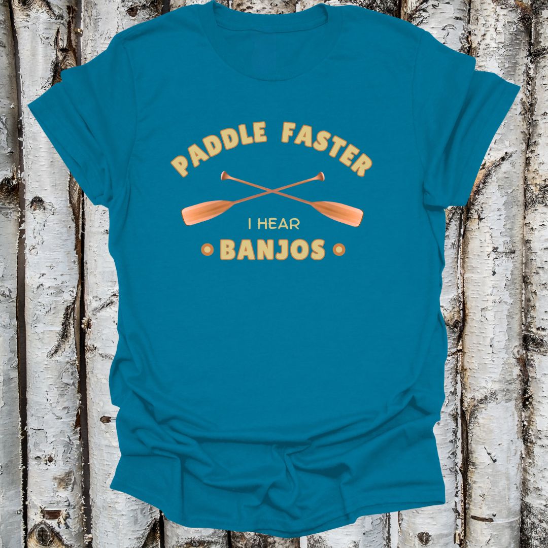 Paddle Faster I Hear Banjos T-shirt