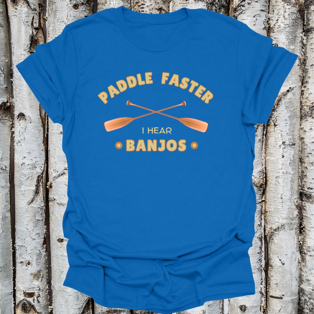 Paddle Faster I Hear Banjos T-shirt