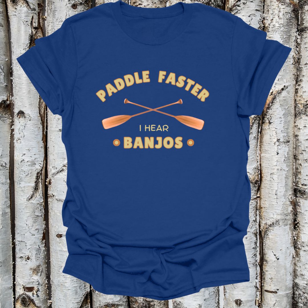 Paddle Faster I Hear Banjos T-shirt
