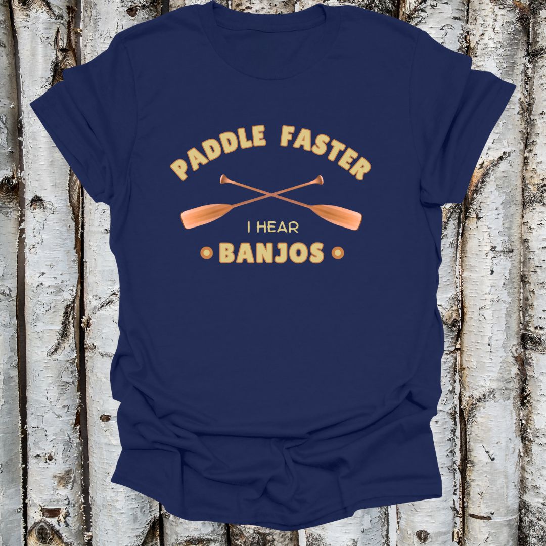 Paddle Faster I Hear Banjos T-shirt