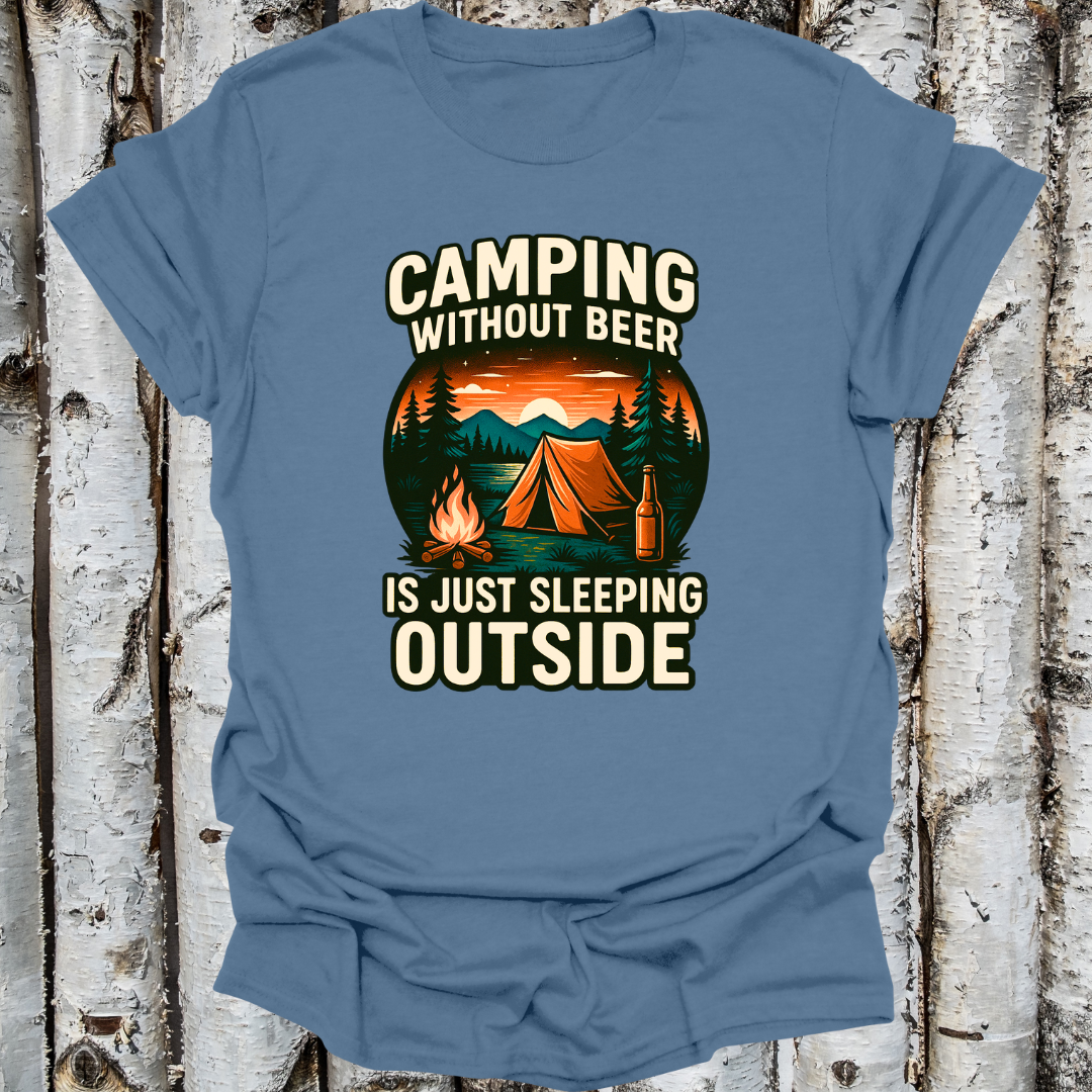 Camping Without Beer is Just Sleeping Outside