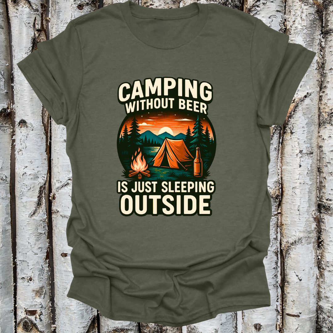 Camping Without Beer is Just Sleeping Outside