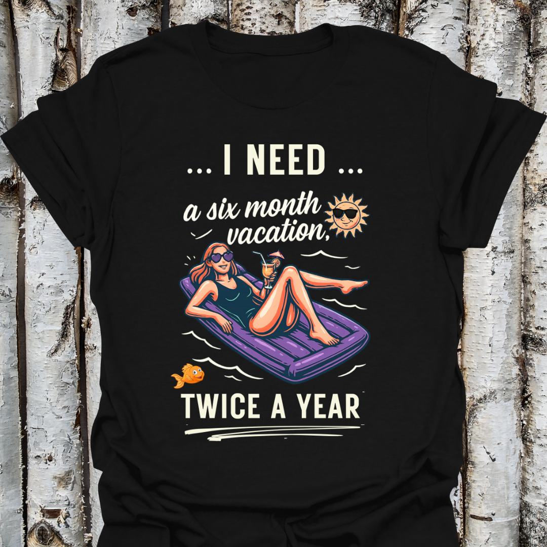 Need a Six Month Vacation