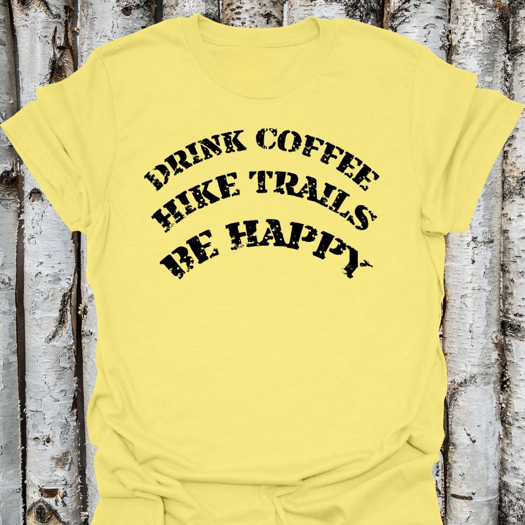 Drink Coffee Hike Trails Be Happy