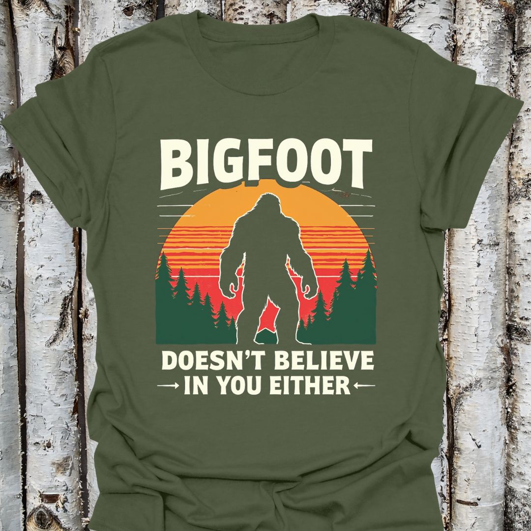 Bigfoot Doesn't Believe in You Either