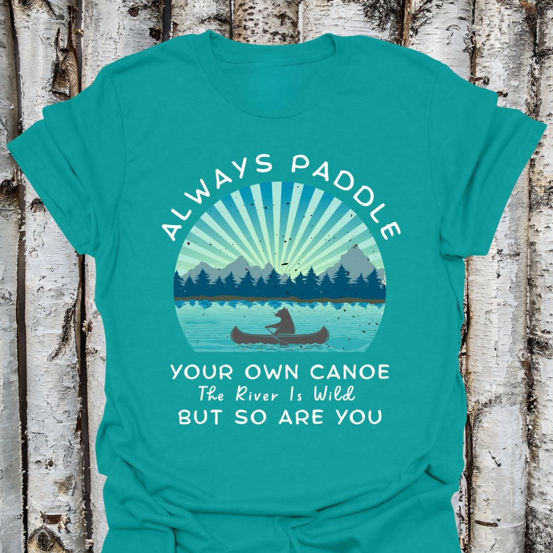 Paddle Your Own Canoe T-shirt