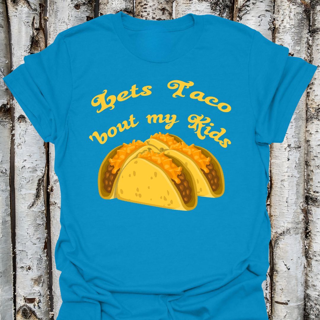 Let's Taco About My Kids