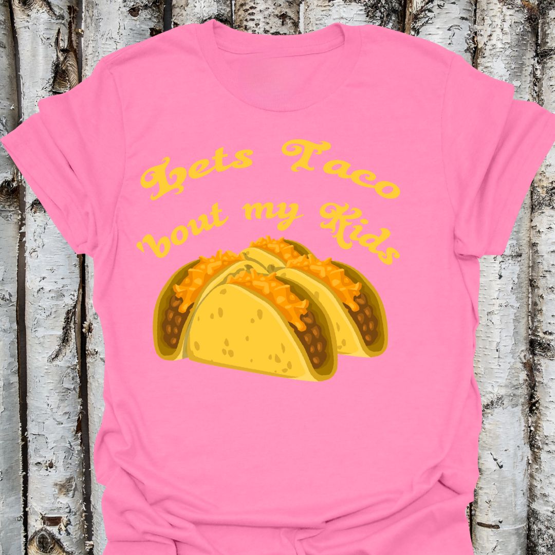 Let's Taco About My Kids