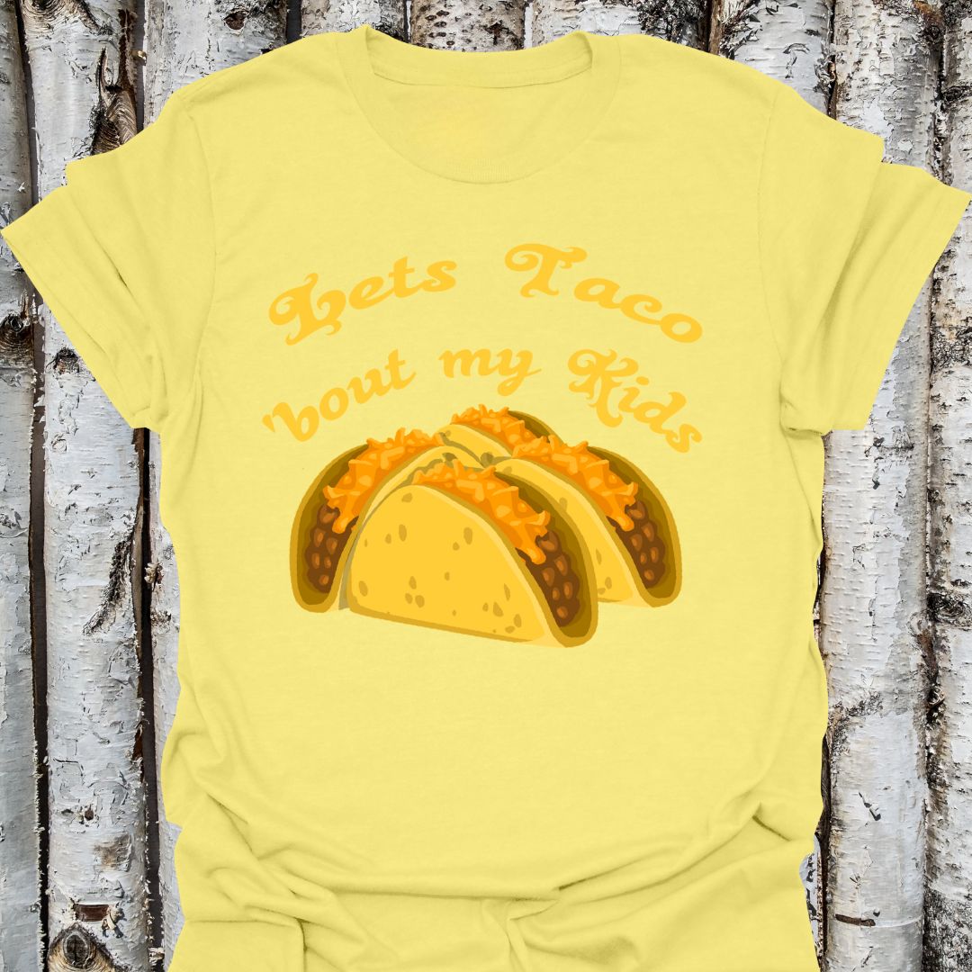 Let's Taco About My Kids