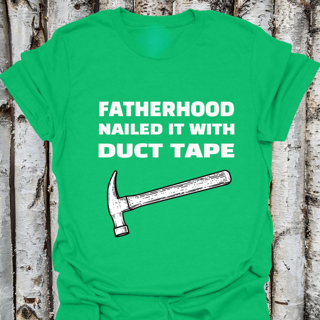Fatherhood Nailed it