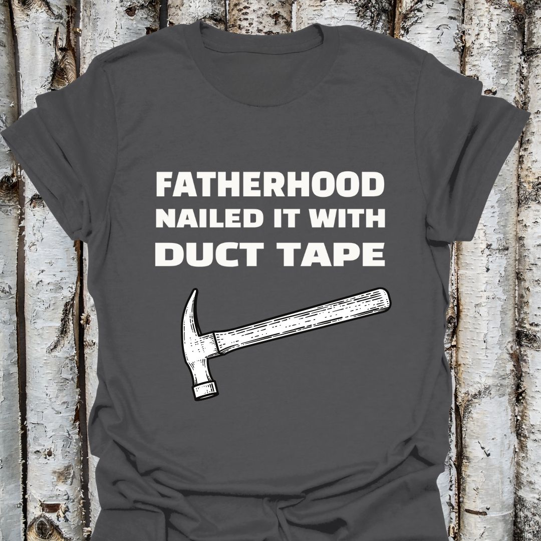 Fatherhood Nailed it