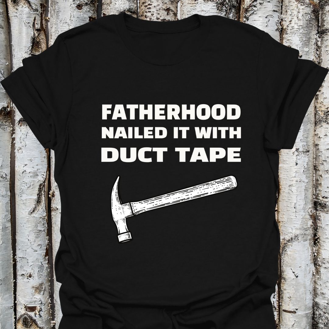 Fatherhood Nailed it