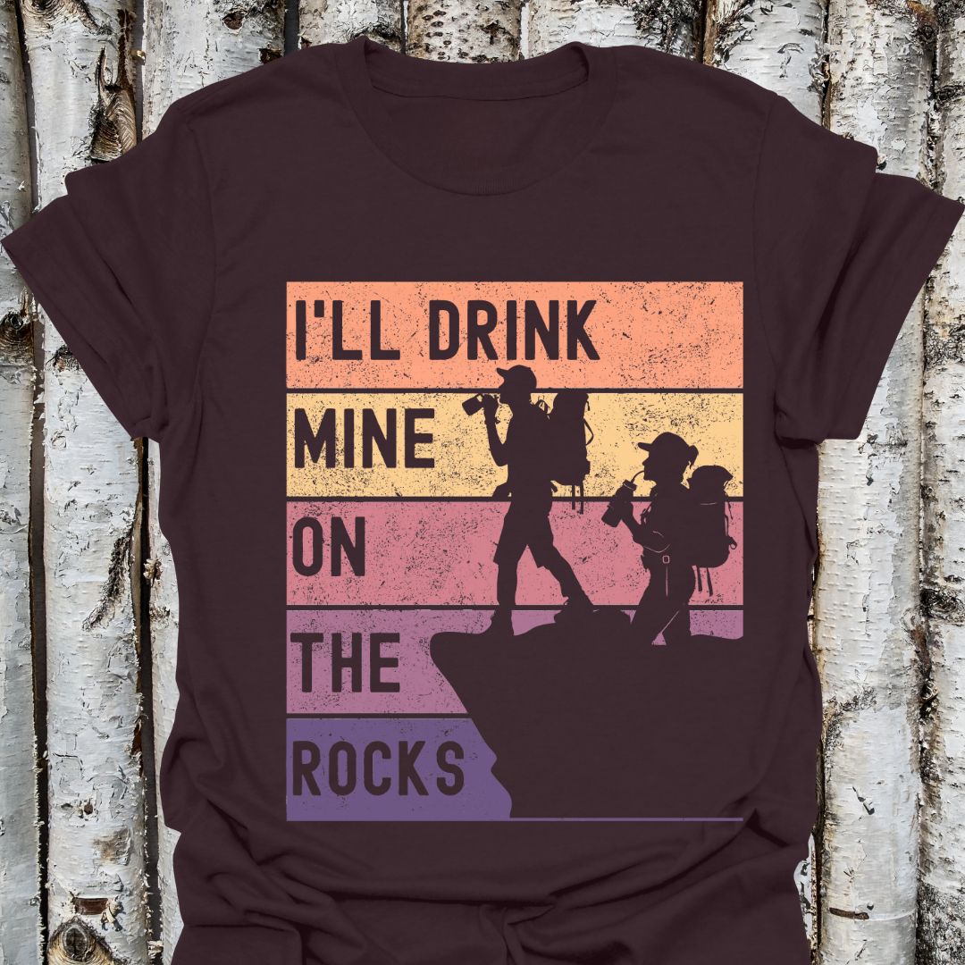 I'll Drink Mine on the Rocks T-shirt