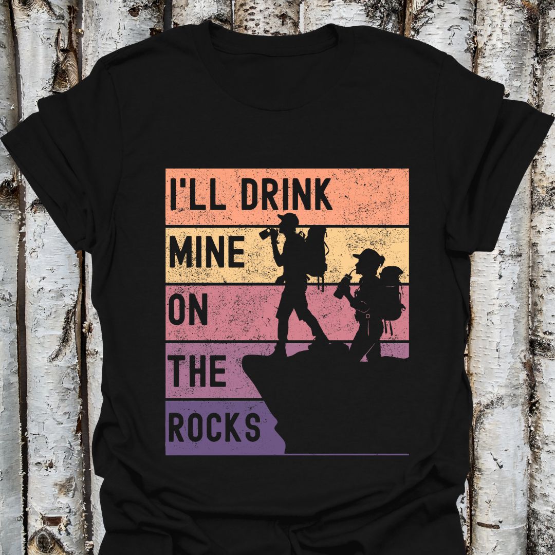 I'll Drink Mine on the Rocks T-shirt