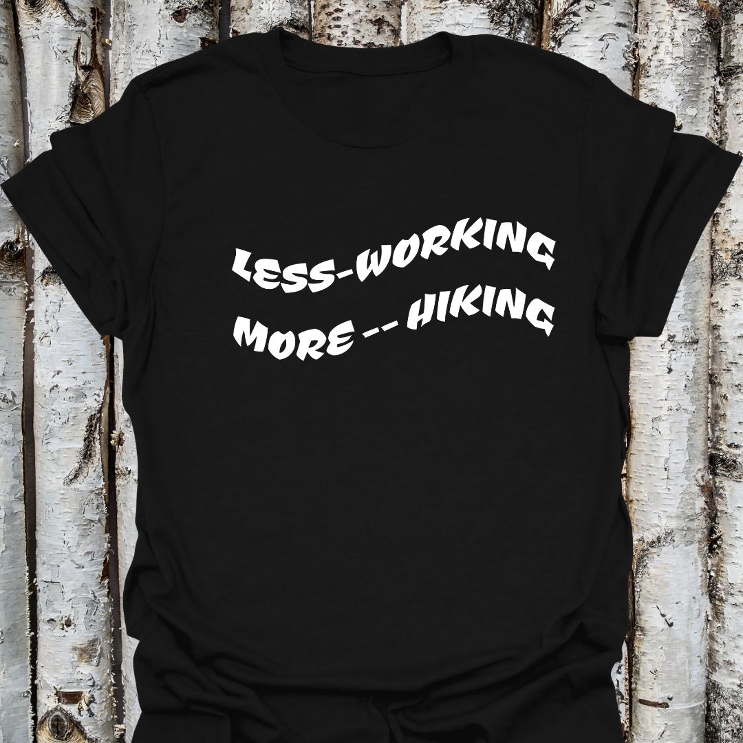 Less working more hiking