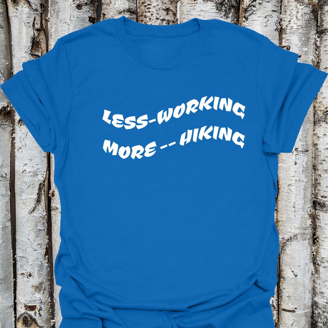 Less working more hiking