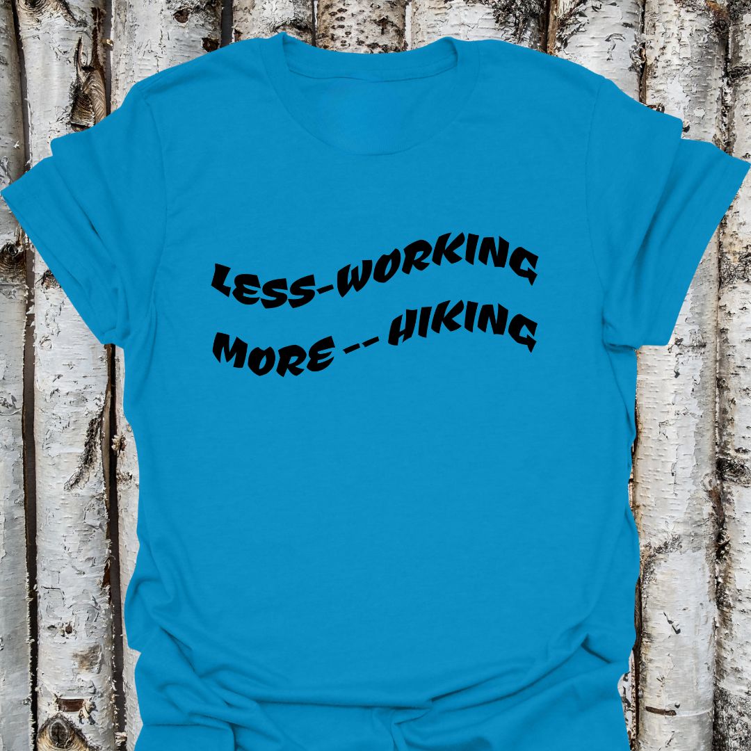 Less working more hiking