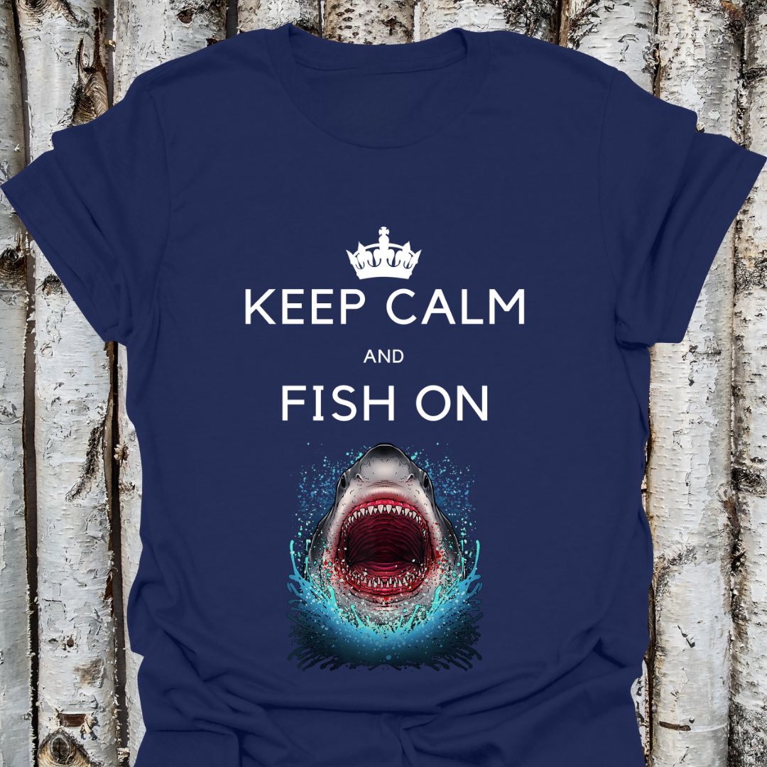 Keep Calm and Fish On Shark Tee