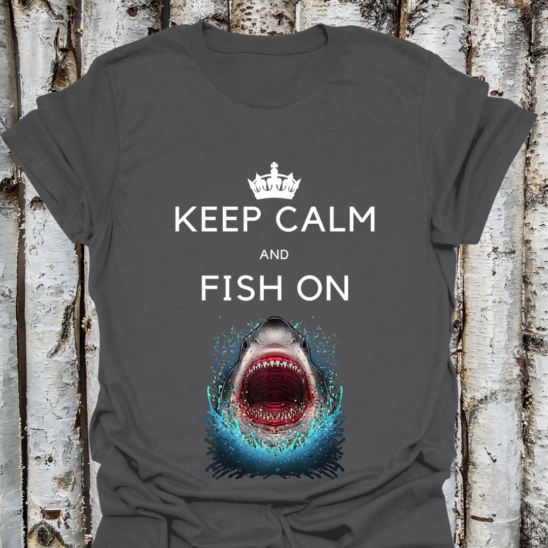 Keep Calm and Fish On Shark Tee