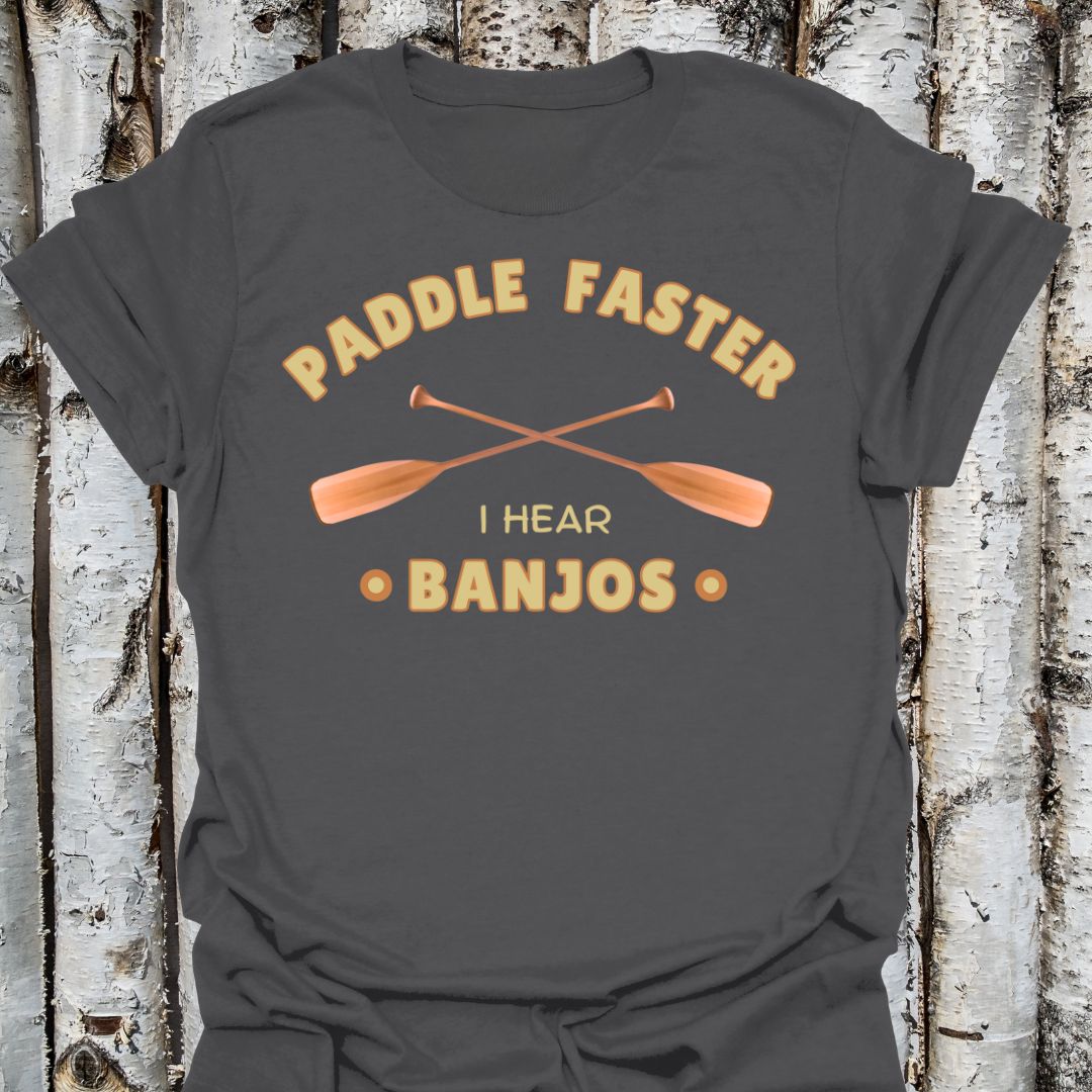 Paddle Faster I Hear Banjos T-shirt