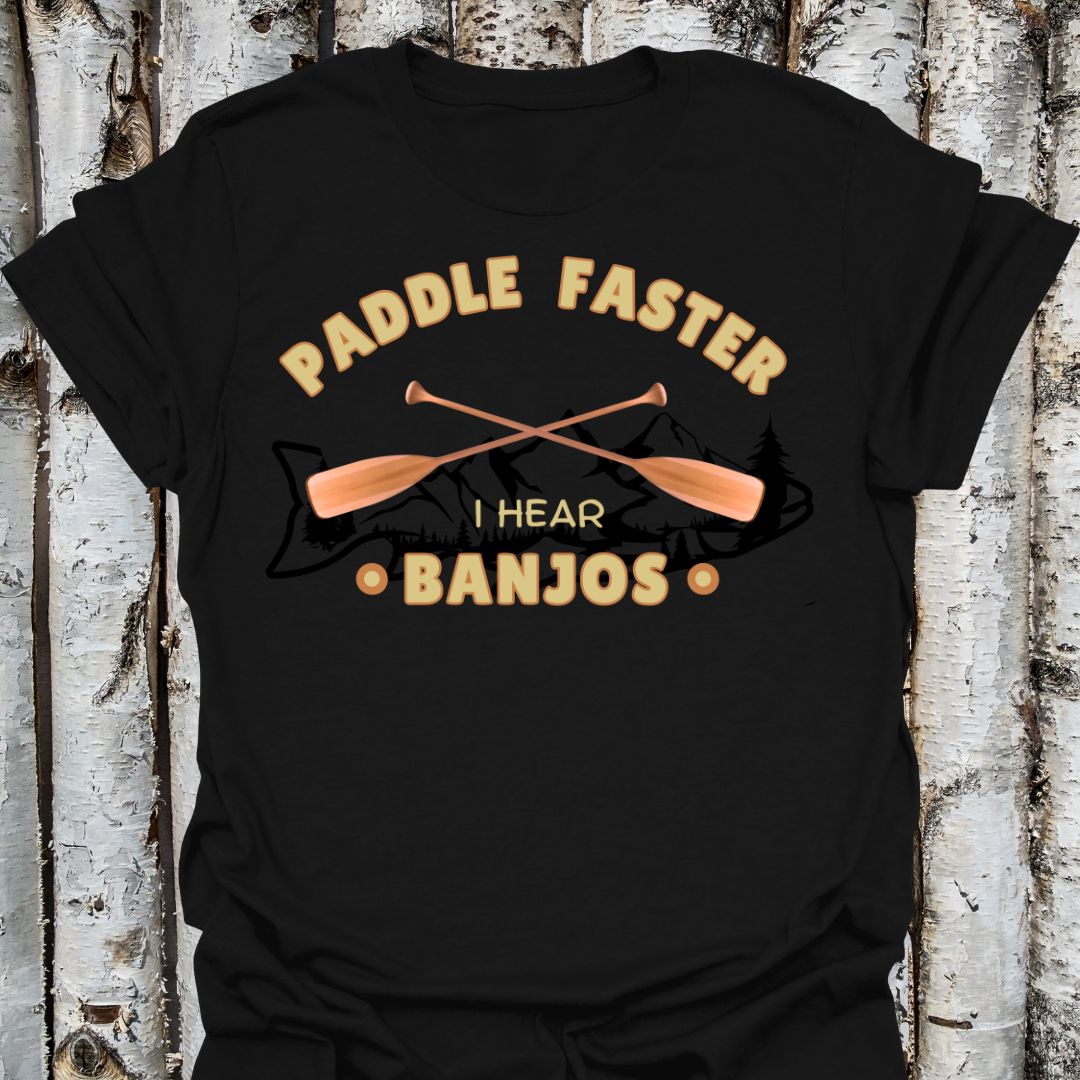 Paddle Faster I Hear Banjos T-shirt