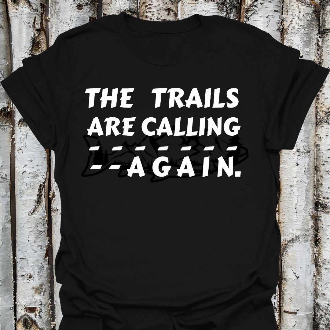 the trails are calling again