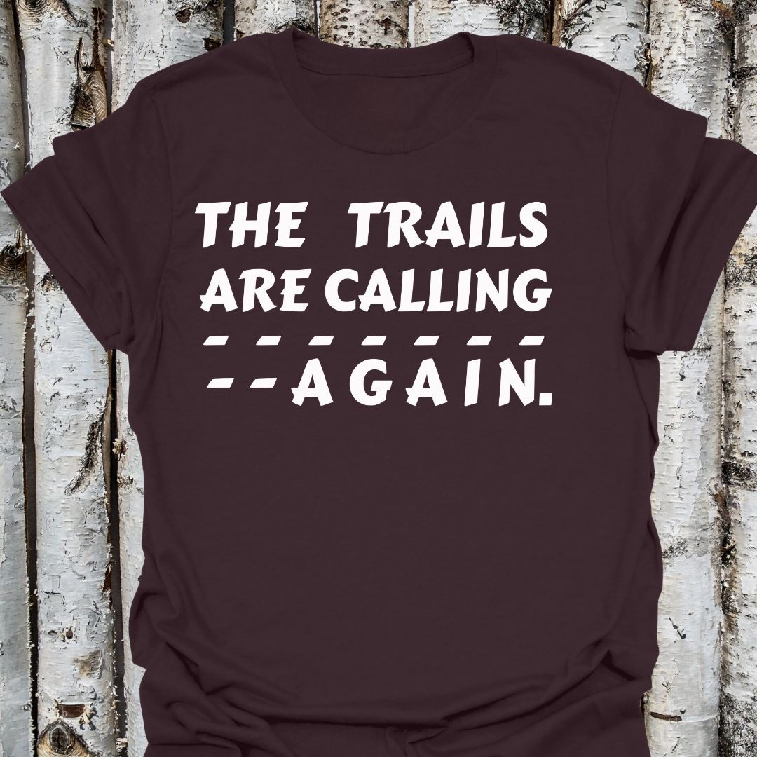 the trails are calling again