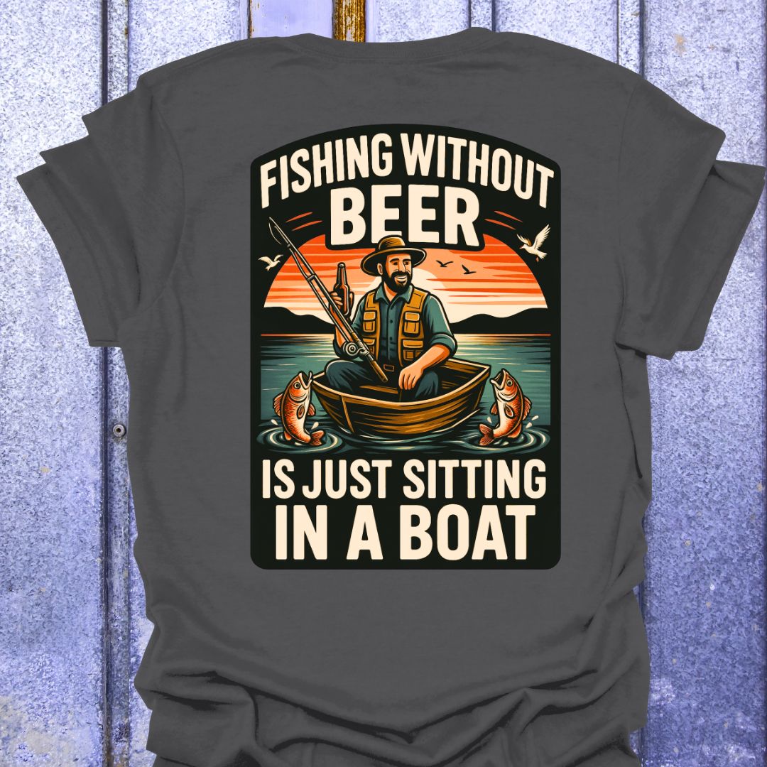 Back Printed Fishing Without Beer T-shirt