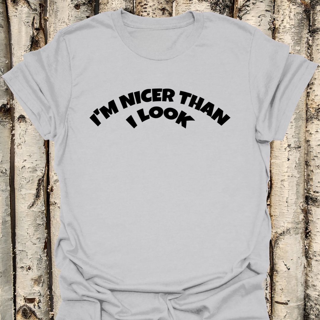 I'm Nicer Than I Look
