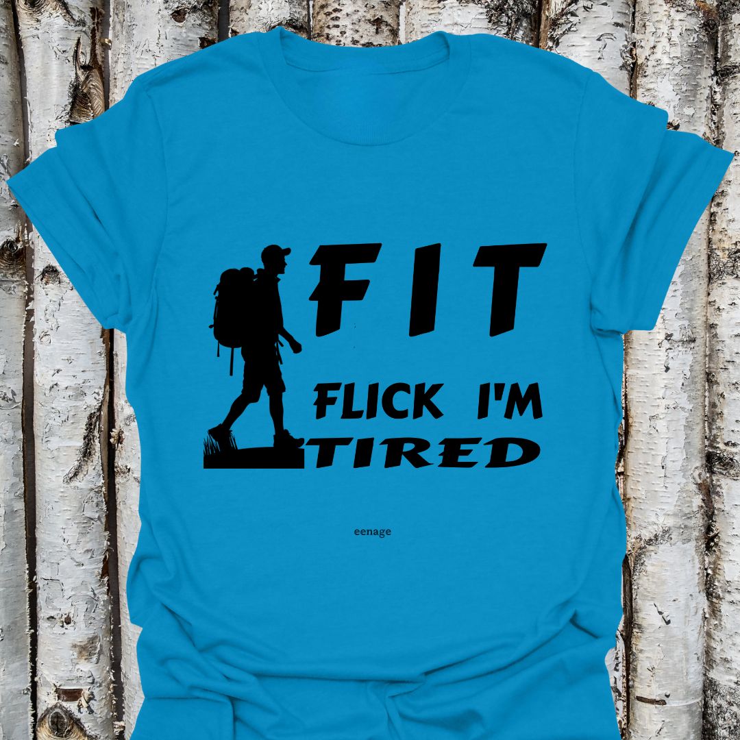 FIT flick I'm tired
