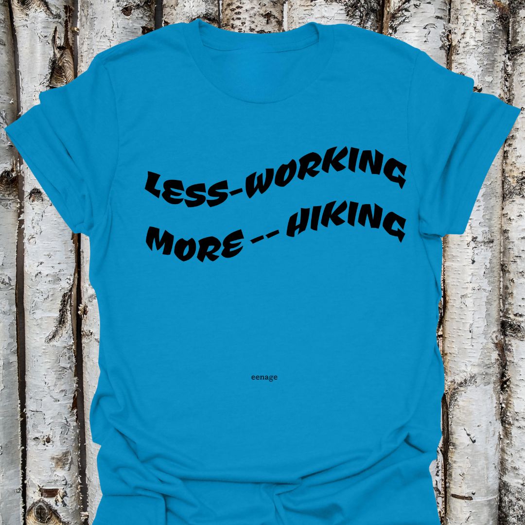 Less working more hiking
