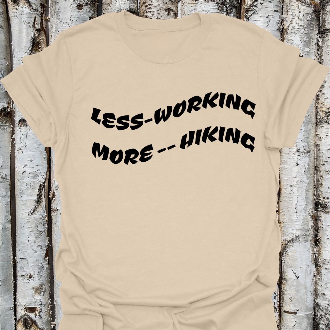 Less working more hiking