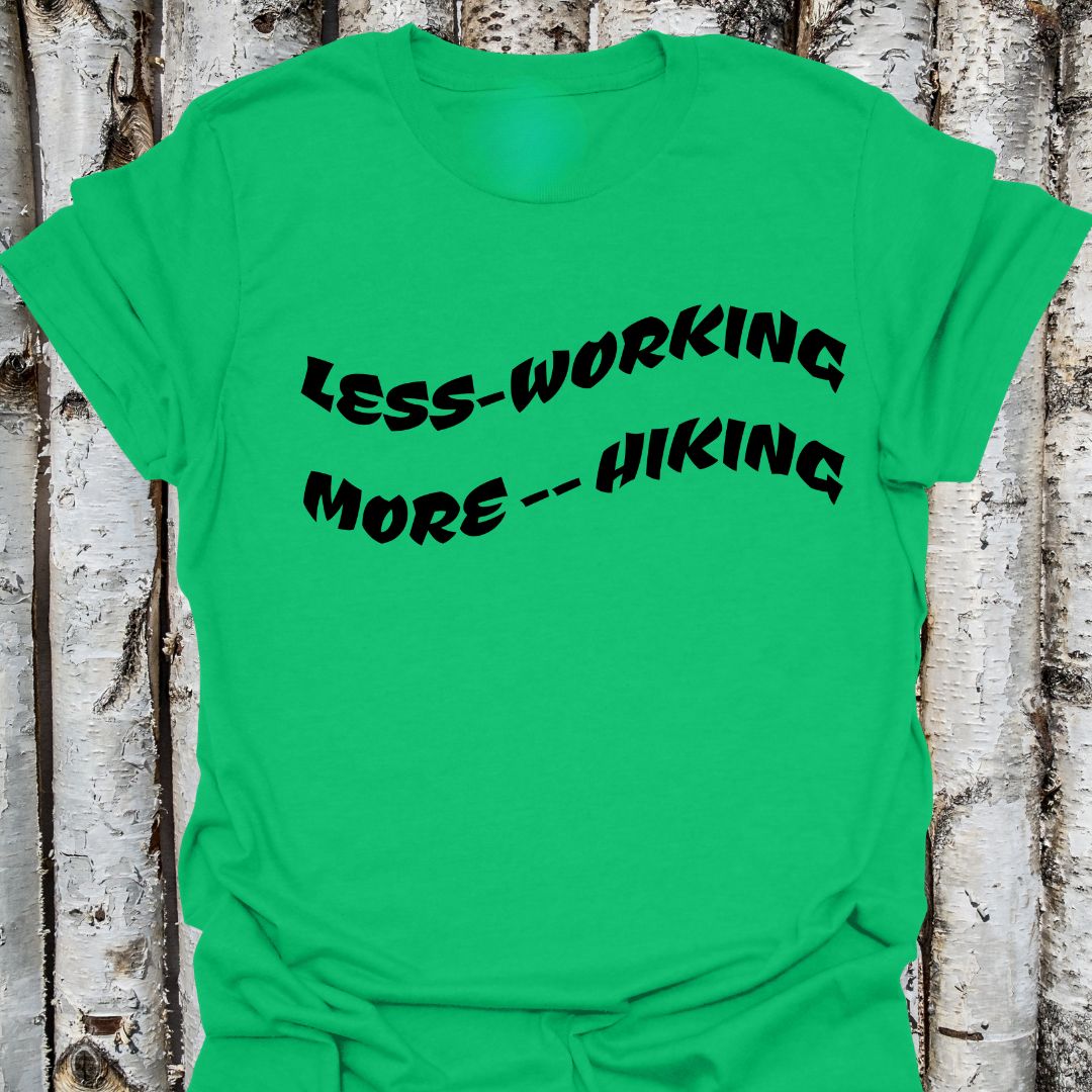 Less working more hiking