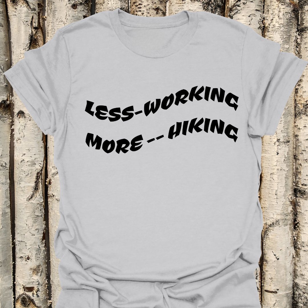 Less working more hiking