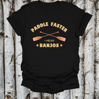 Paddle Faster I Hear Banjos T-shirt