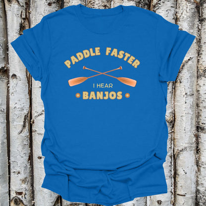 Paddle Faster I Hear Banjos T-shirt