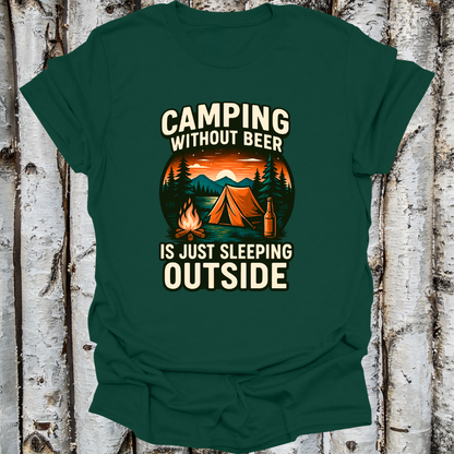 Camping Without Beer is Just Sleeping Outside