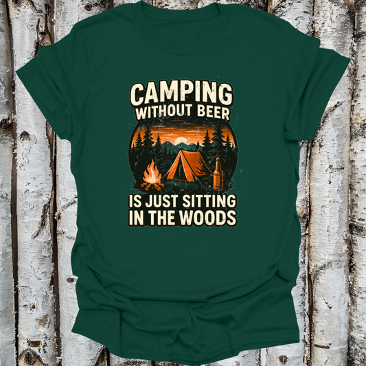 Camping without Beer is Just Sitting in the Woods Soft Tshirt