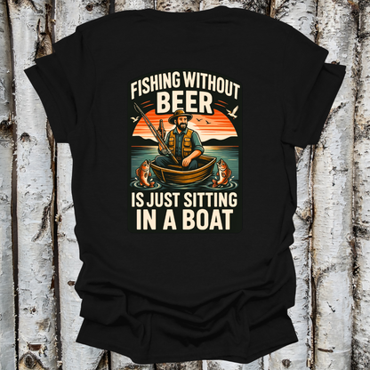 Back Printed Fishing Without Beer T-shirt