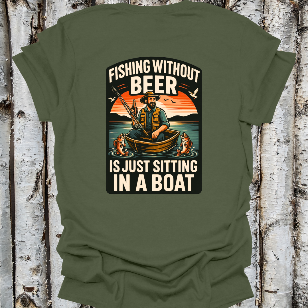 Back Printed Fishing Without Beer T-shirt