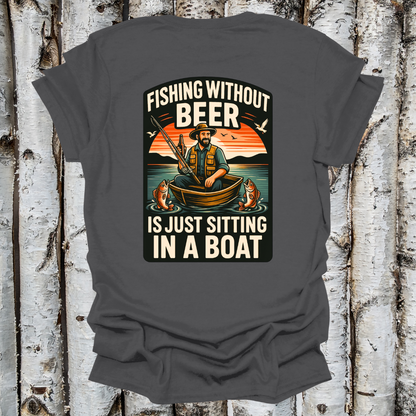 Back Printed Fishing Without Beer T-shirt
