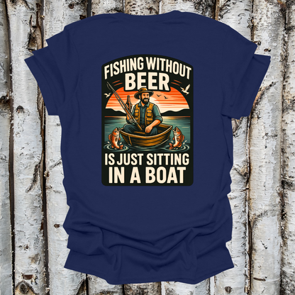Back Printed Fishing Without Beer T-shirt