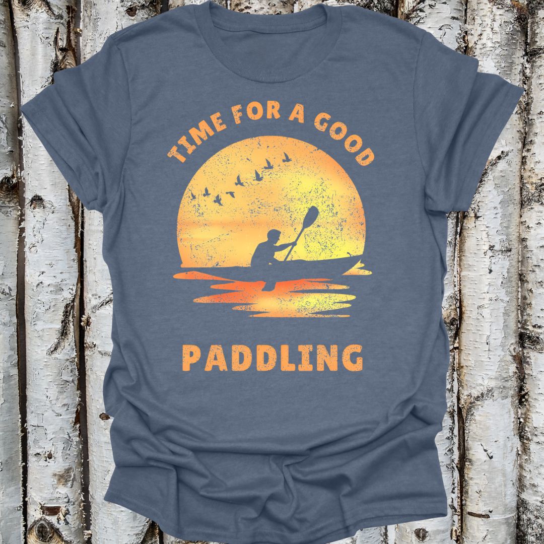 Time for a Good  Paddling Tee,