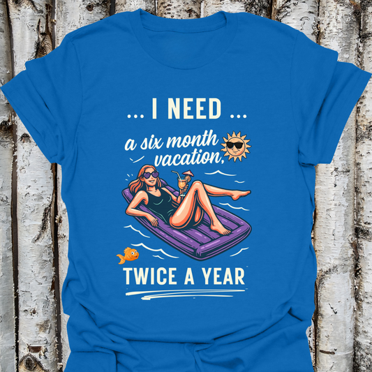 Need a Six Month Vacation