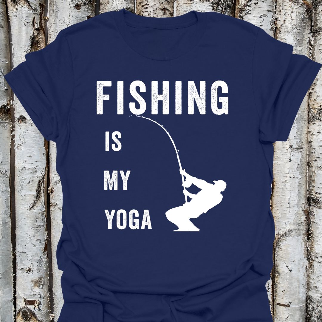 Fishing Is My Yoga