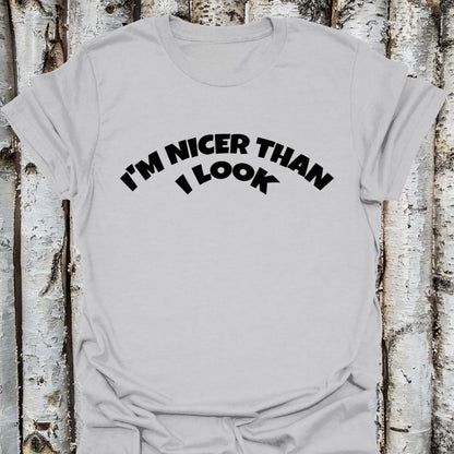 I'm Nicer Than I look